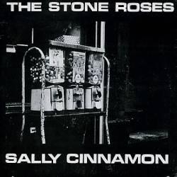 The Stone Roses : Sally Cinnamon